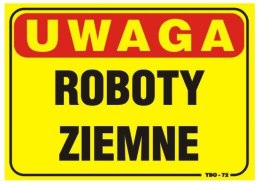 UN TABLICA 35*25CM UWAGA! ROBOTY ZIEMNE