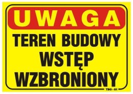 UN TABLICA 35*25CM UWAGA! TEREN BUDOWY WSTĘP WZBRONIONY