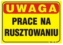 UN TABLICA 35*25CM UWAGA! PRACE NA RUSZTOWANIU