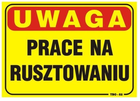 UN TABLICA 35*25CM UWAGA! PRACE NA RUSZTOWANIU