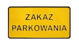 UN TABLICA 15*29CM ZAKAZ PARKOWANIA