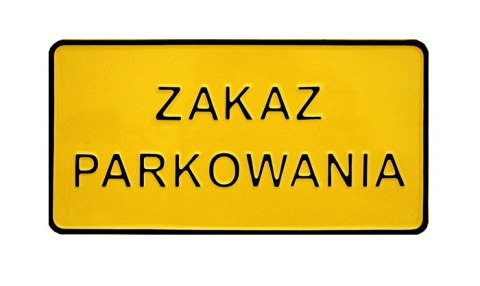 UN TABLICA 15*29CM ZAKAZ PARKOWANIA