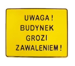 UN TABLICA 23*29CM UWAGA ! BUDYNEK GROZI ZAWALENIEM !