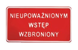 UN TABLICA 15*29CM NIEUPOWAŻNIONYM WSTĘP WZBRONIONY