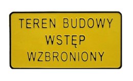 UN TABLICA 15*29CM TEREN BUDOWY WSTĘP WZBRONIONY